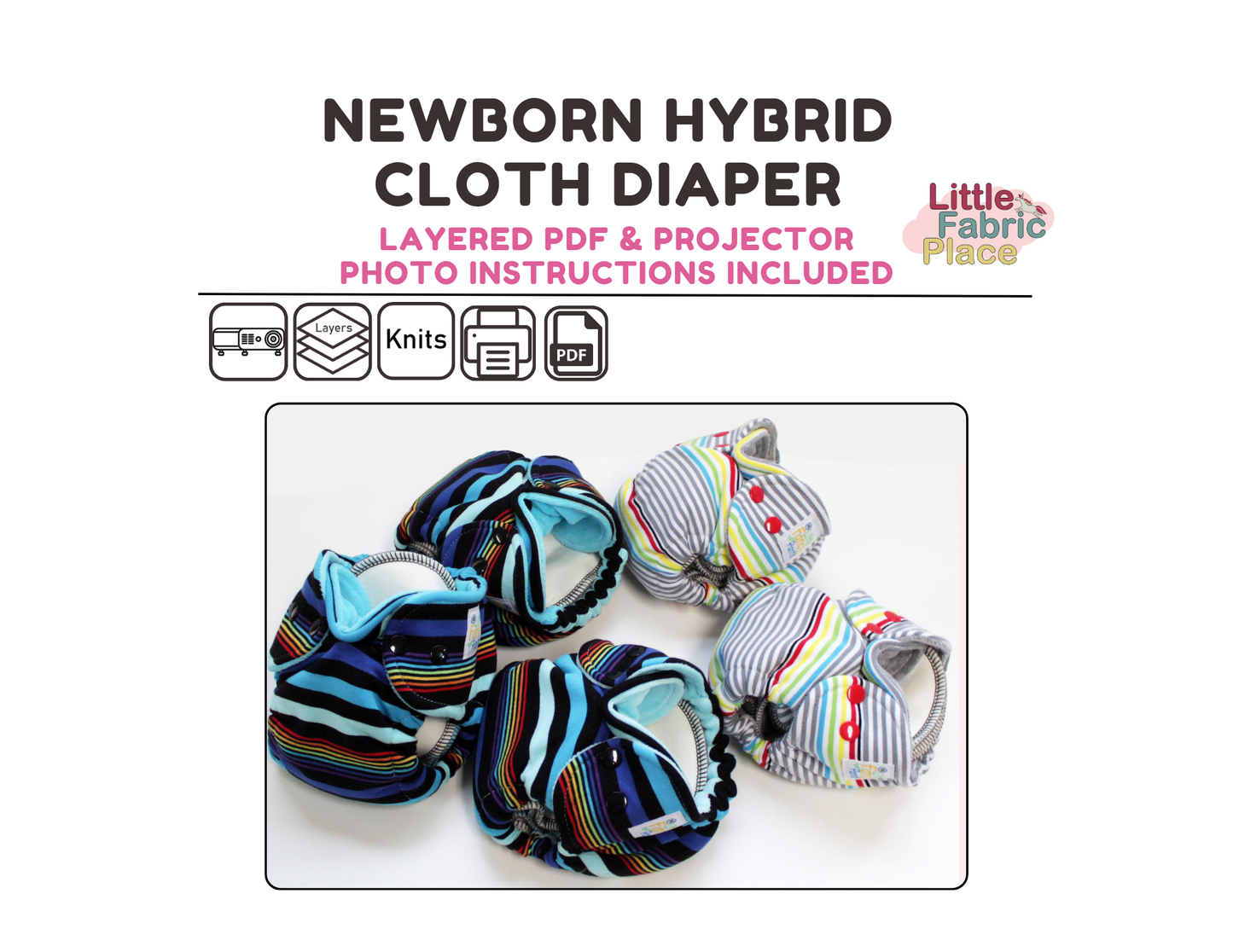 Newborn Hybrid Cloth Diaper Digital Sewing Pattern - PDF print and projector